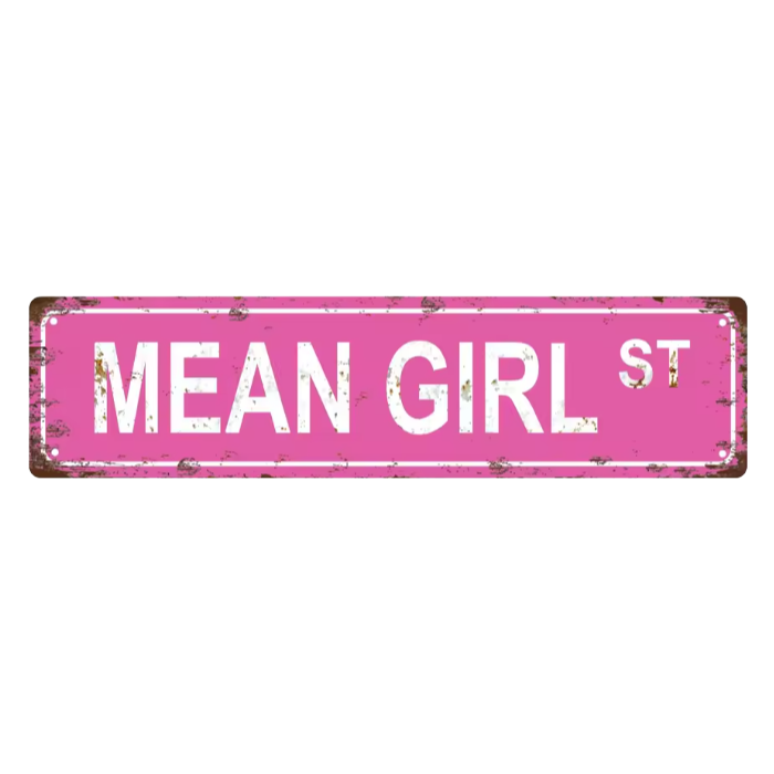 Mean Girl St Sign